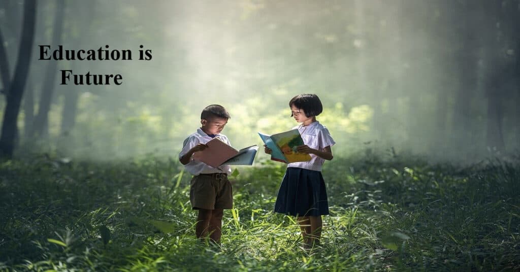 Education is future Education is future